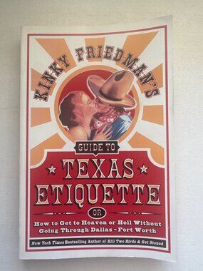 Kinky Friedman's Guide to Texas Etiquette Softcover Humor ISBN 0060935359